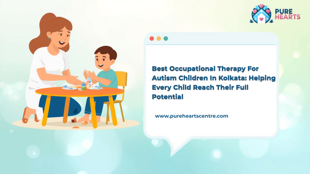 Best Occupational Therapy For Autism Children In Kolkata